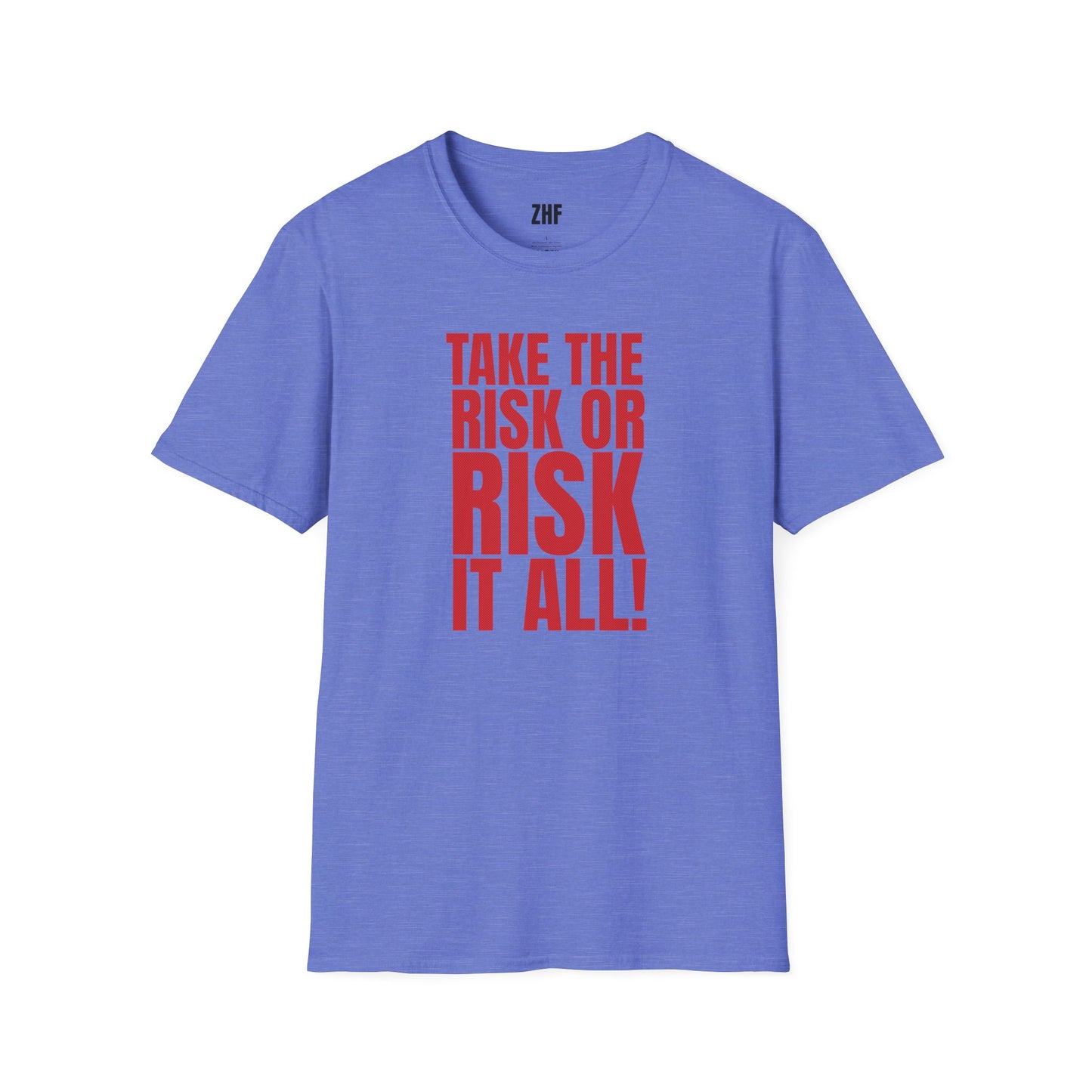 Take The Risk Or Risk It All T-Shirt
