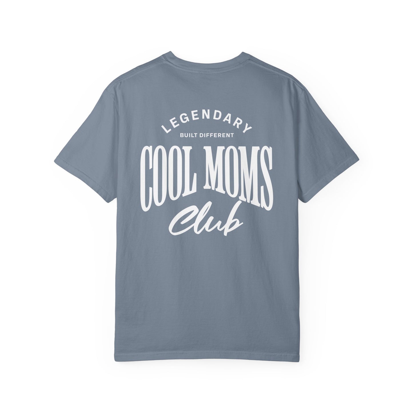 Legendary Cool Moms Club T-shirt
