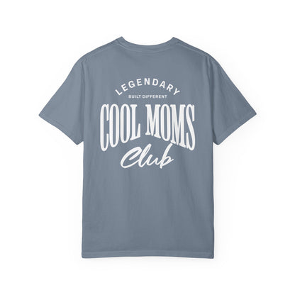 Legendary Cool Moms Club T-shirt