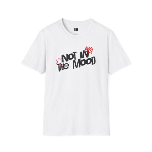 Not In The Mood T-Shirt