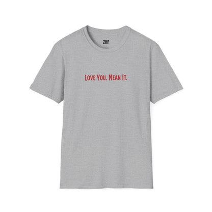 Love You Mean It II T-Shirt