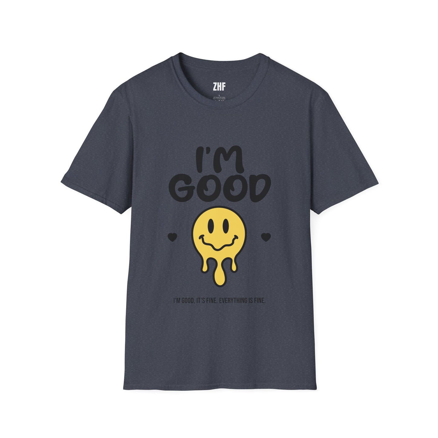 I'm Good T-Shirt