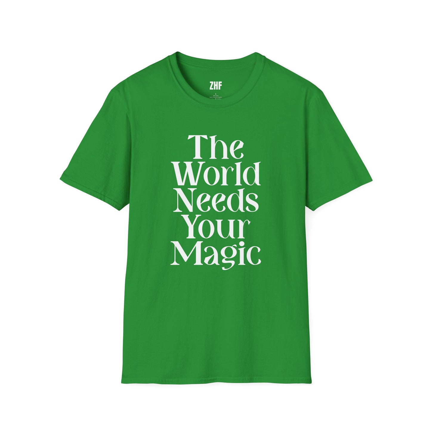 The World Needs Your Magic T-Shirt