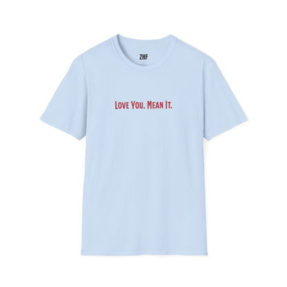 Love You Mean It II T-Shirt