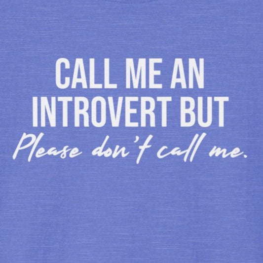 Call Me An Introvert T-Shirt