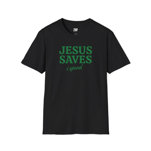 Jesus Saves I Spend T-Shirt