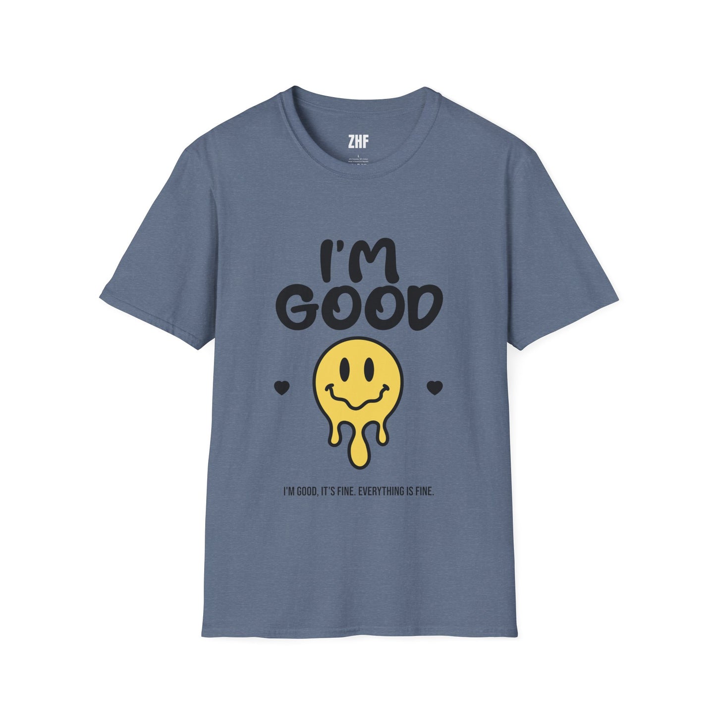 I'm Good T-Shirt