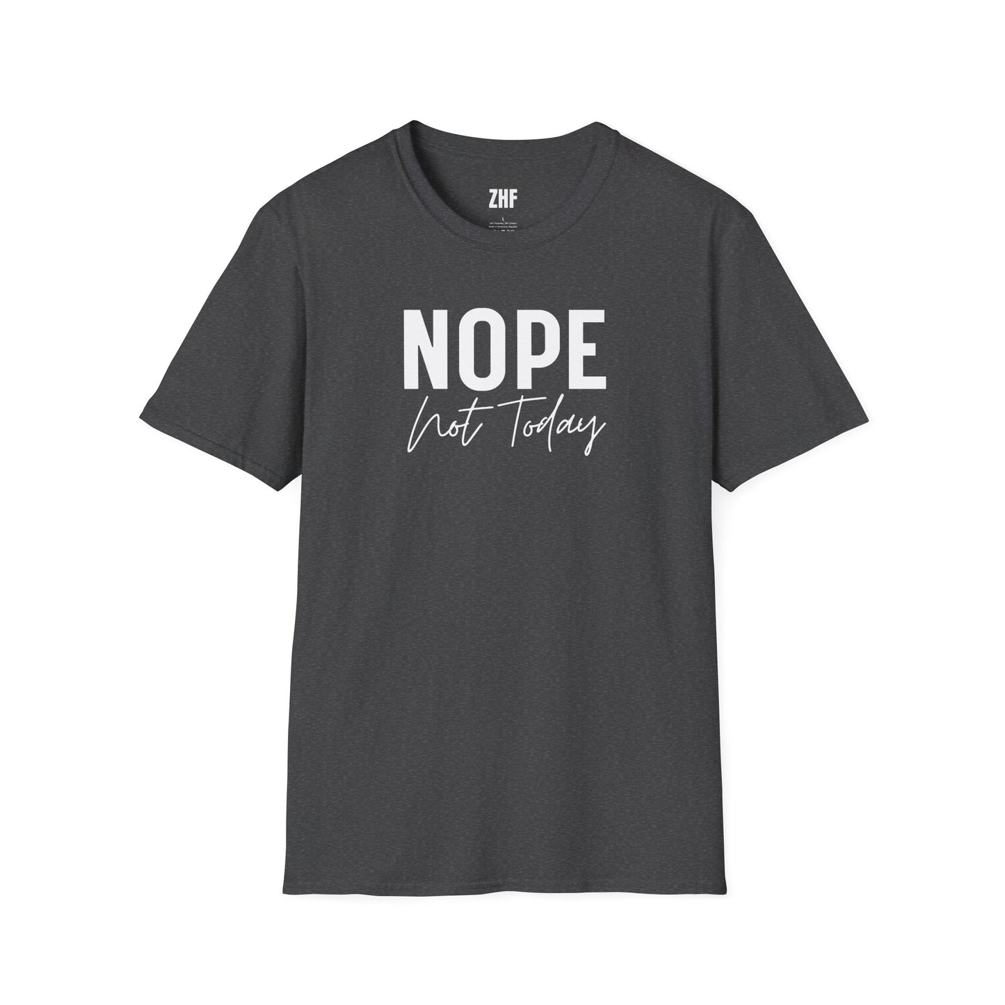 Nope, Not Today T-Shirt