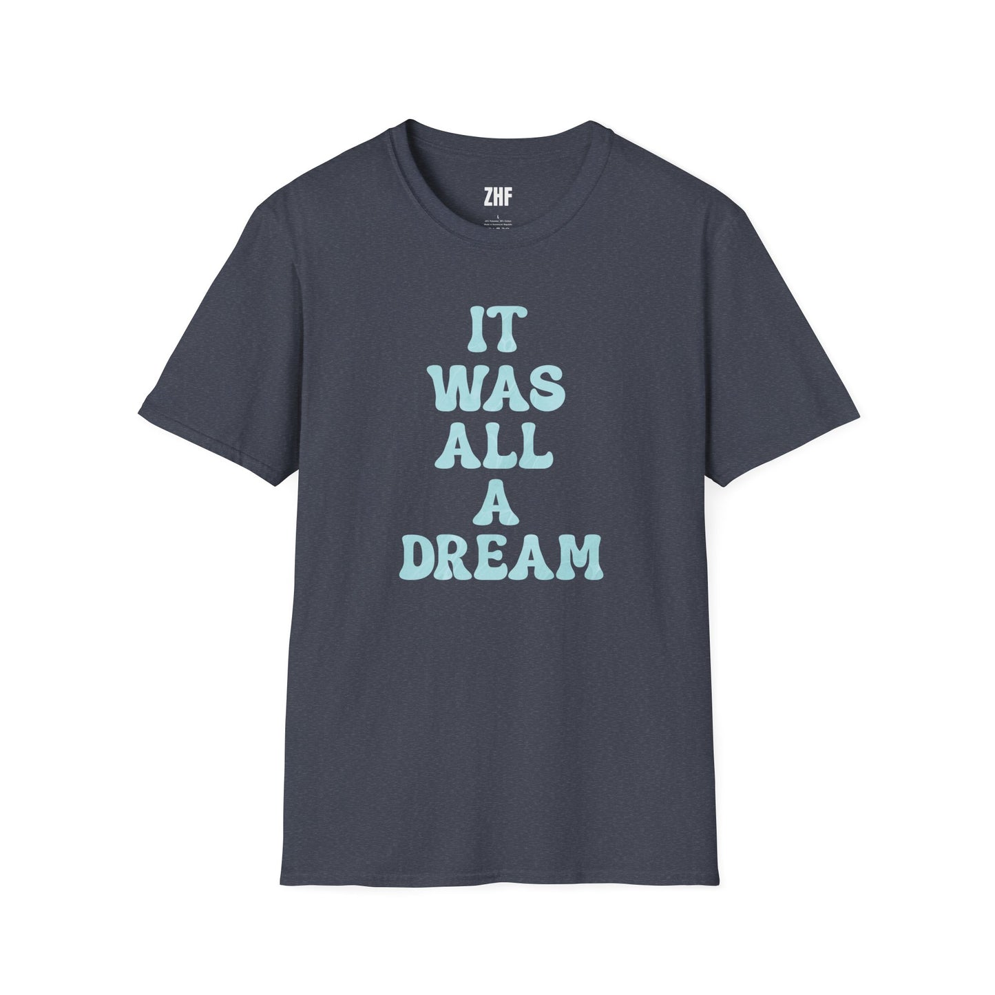 It Was All A Dream T-Shirt