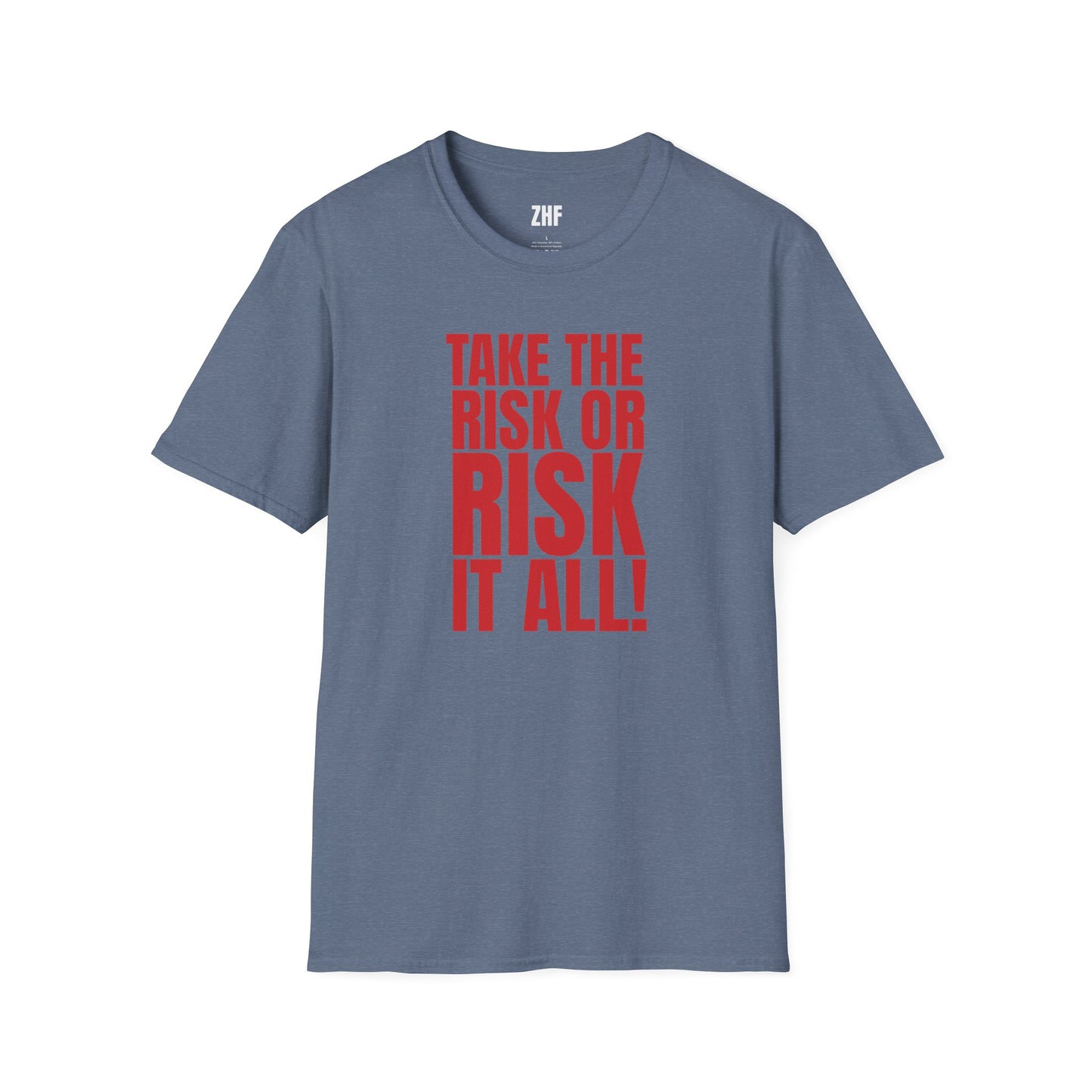 Take The Risk Or Risk It All T-Shirt