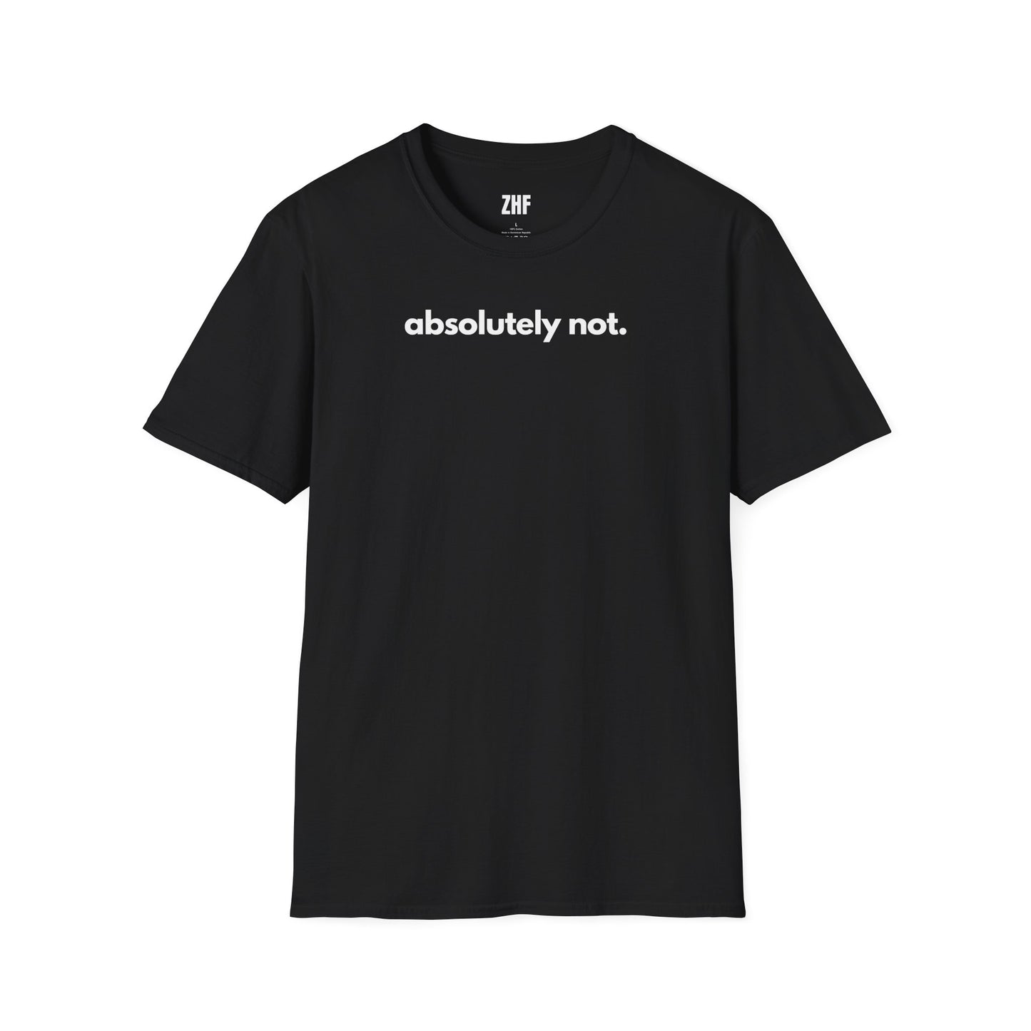 Absolutely Not T-Shirt