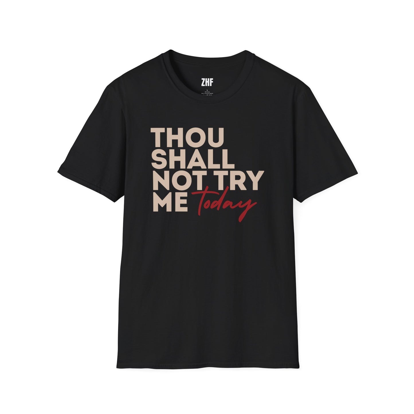 Thou Shall Not Try Me T-Shirt