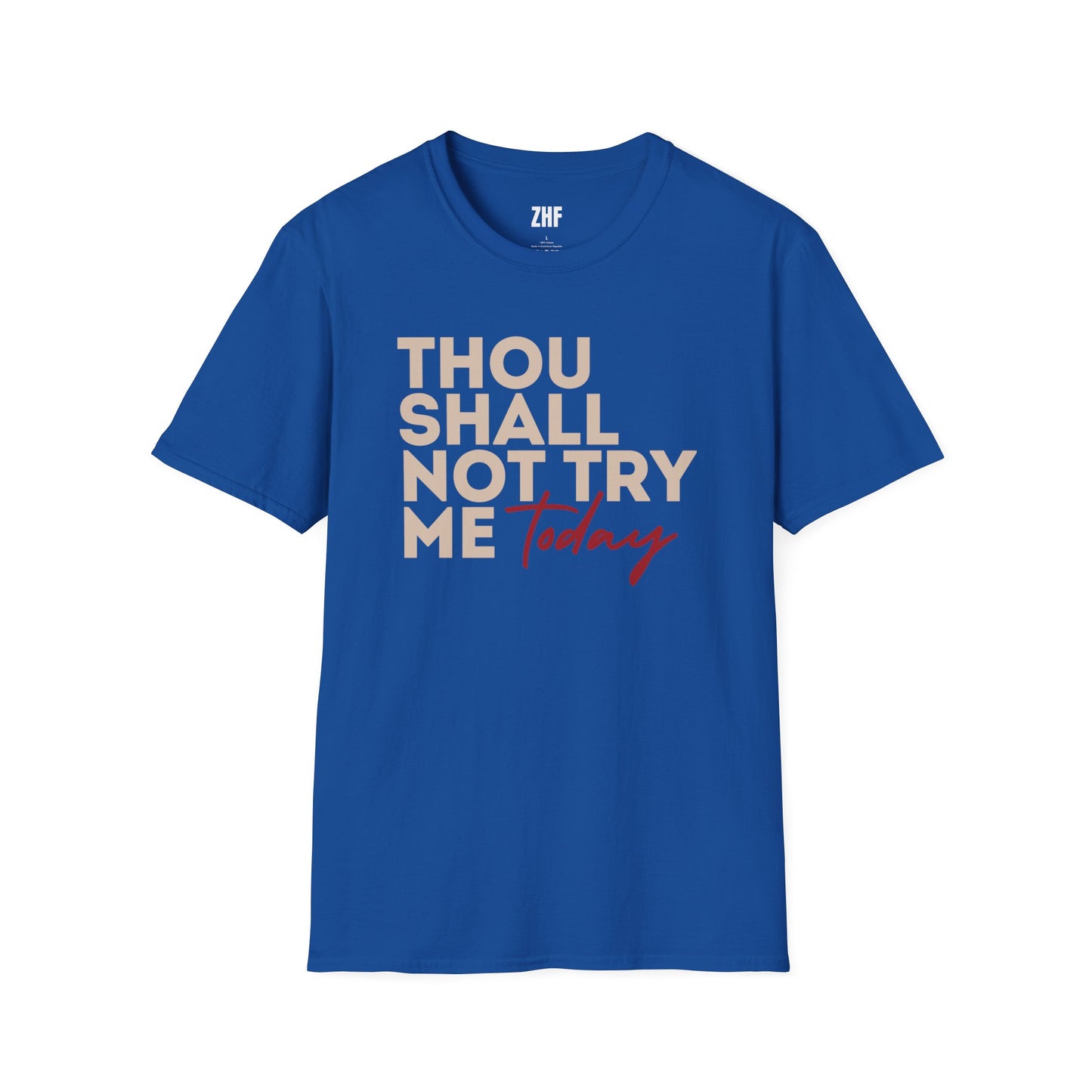 Thou Shall Not Try Me T-Shirt