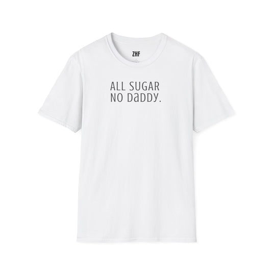 All Sugar No Daddy T-Shirt