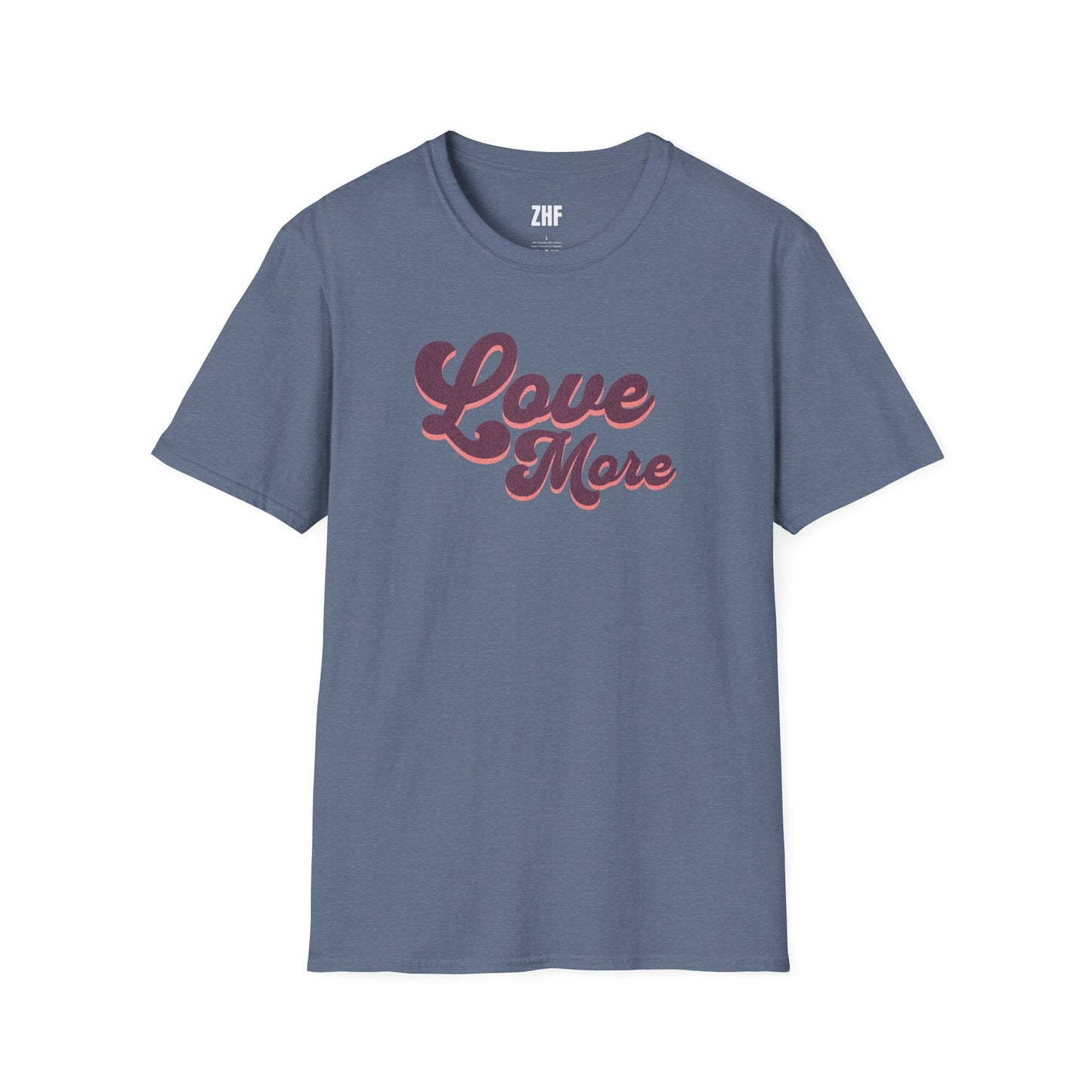 Love More T-Shirt