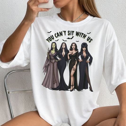 You Can't Sit With Us T-Shirt