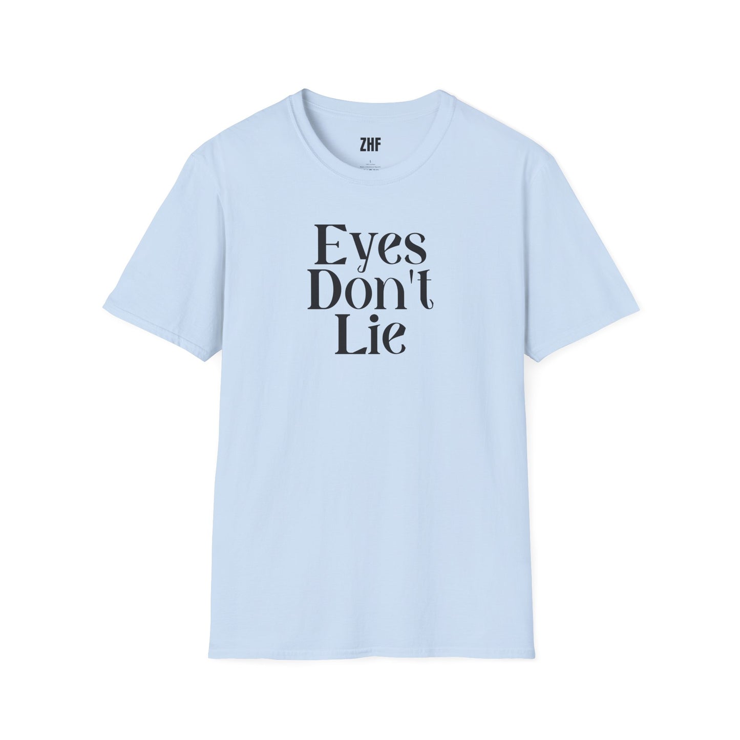 Eyes Don't Lie T-Shirt