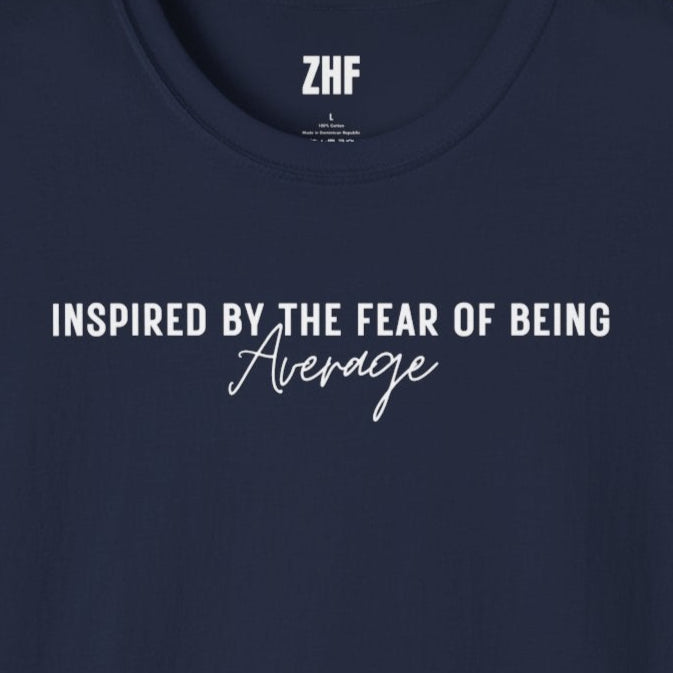 Fear of Being Average T-Shirt