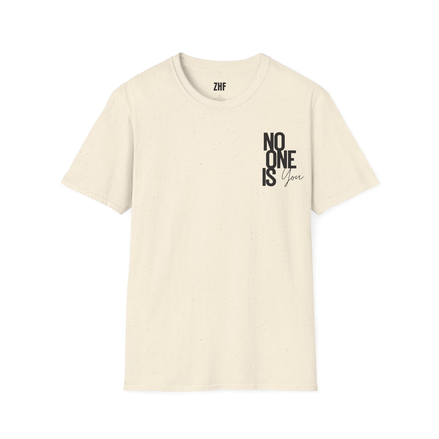 No One Is You T-Shirt