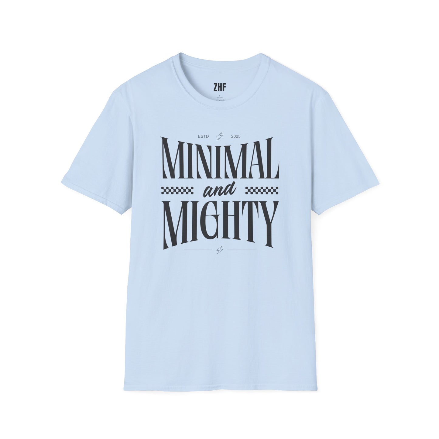 Minimal And Mighty T-Shirt