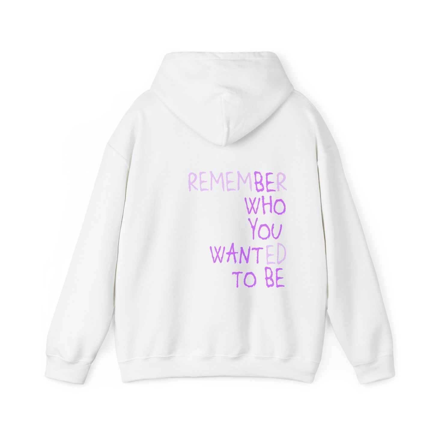 Remember Who You Wanted To Be Hoodie