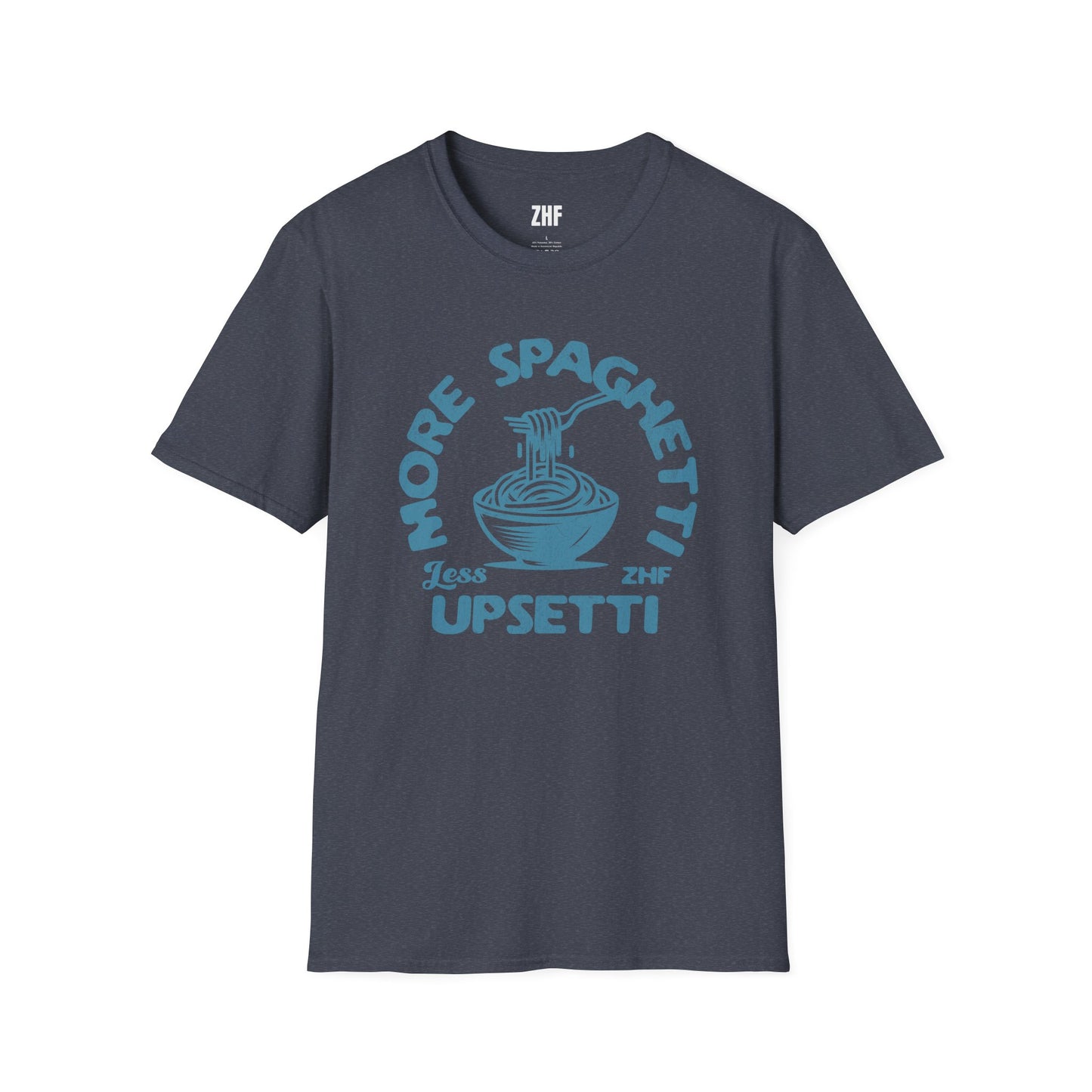 More Spaghetti Less Upsetti T-Shirt
