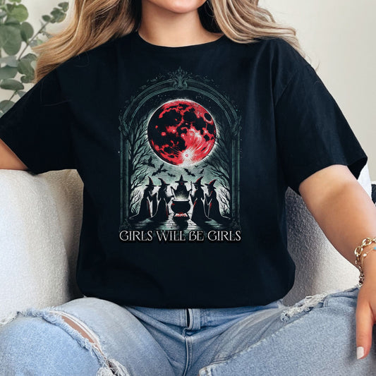 Girls Will Be Girls T-Shirt