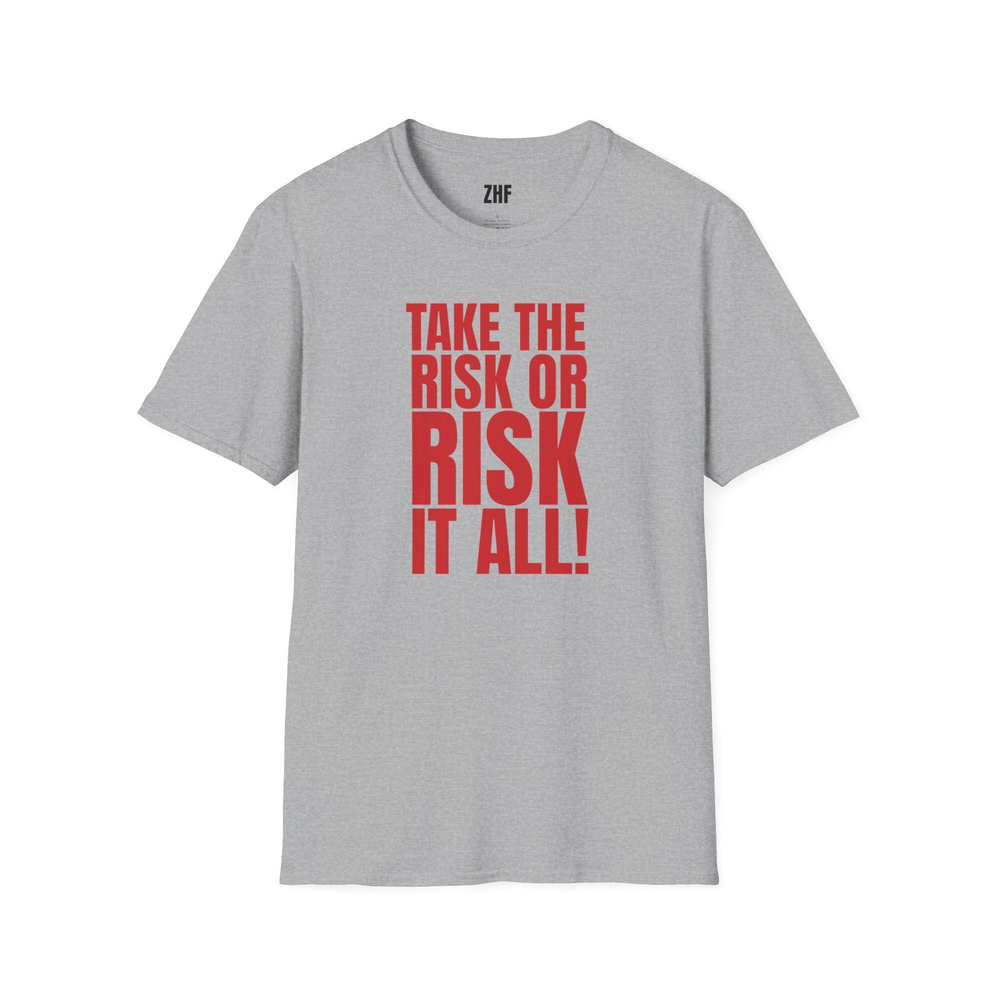 Take The Risk Or Risk It All T-Shirt