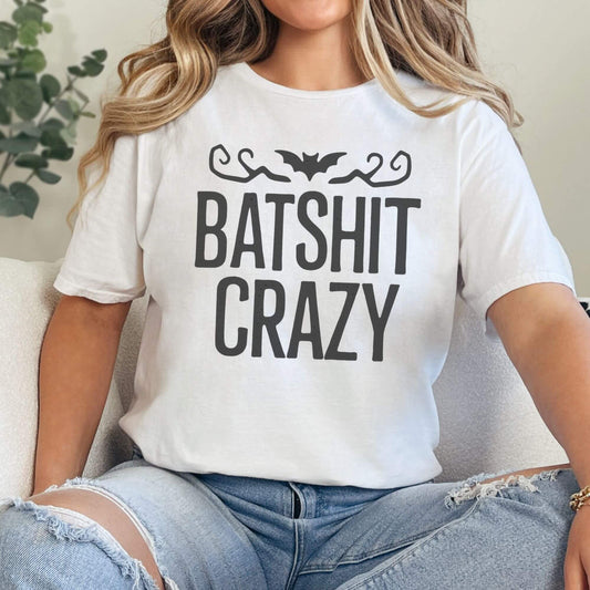 Batshit Crazy T-Shirt
