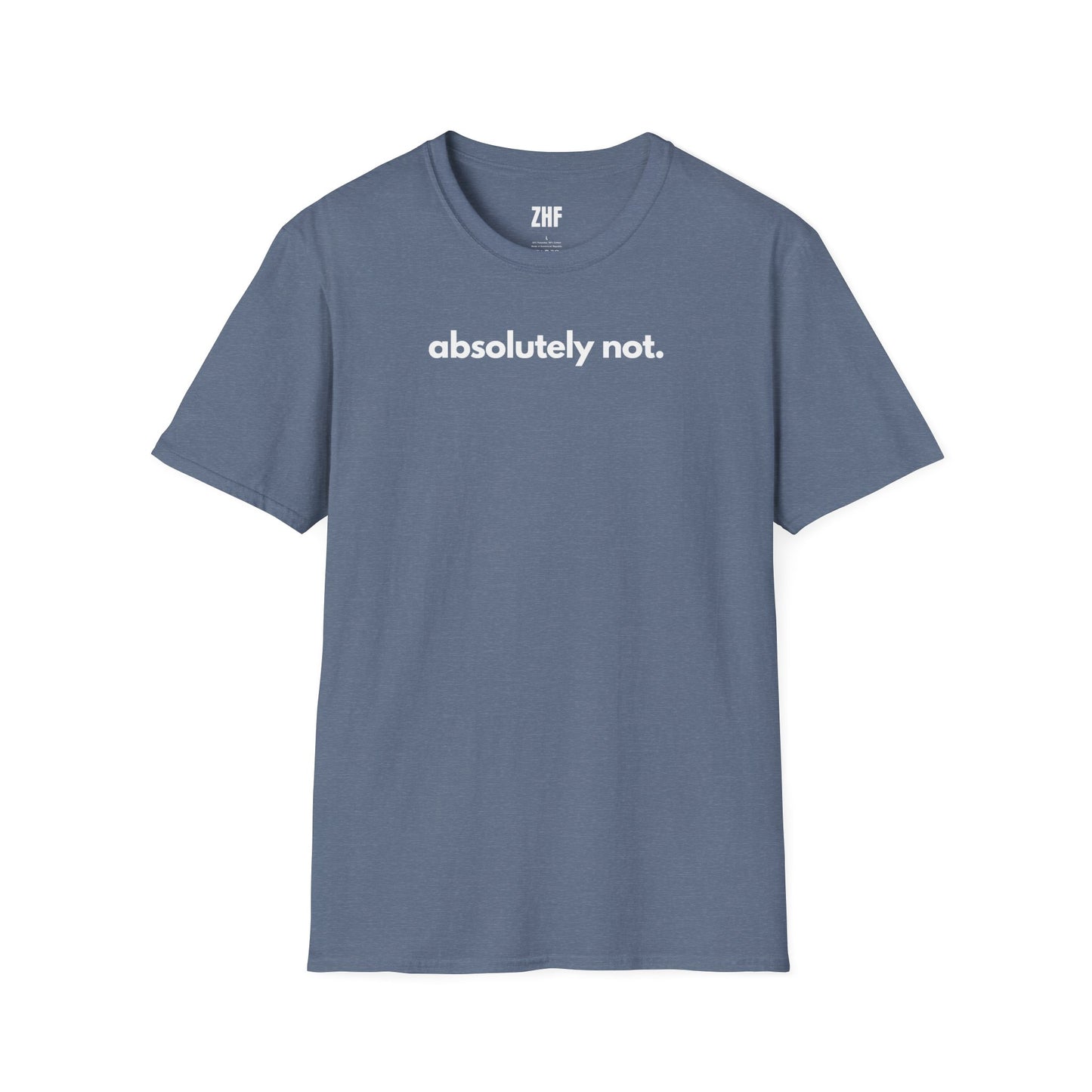Absolutely Not T-Shirt