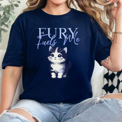 Fury Fuels Me T-Shirt
