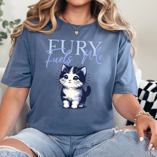 Fury Fuels Me T-Shirt