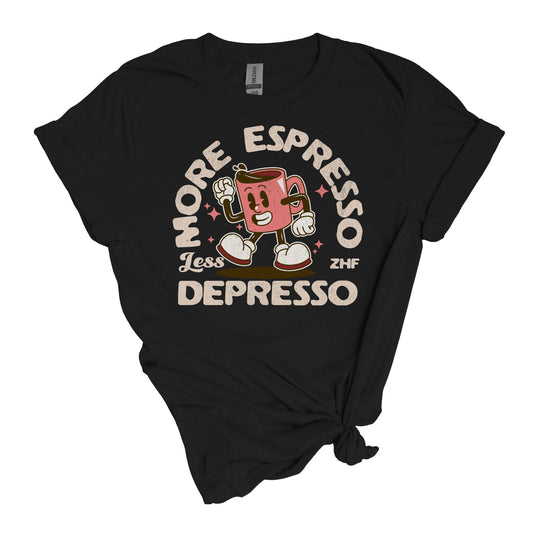 More Espresso Less Depresso T-Shirt