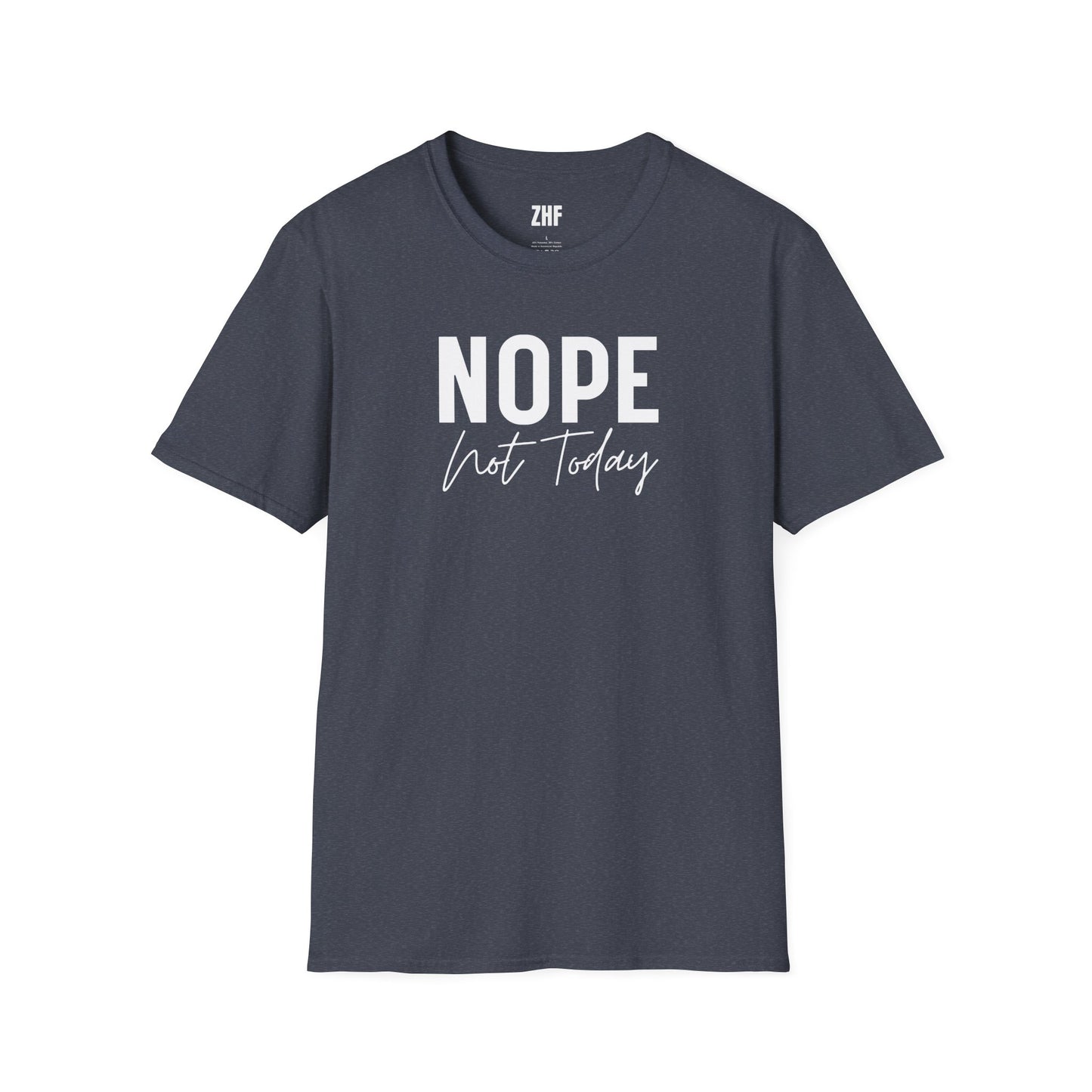 Nope, Not Today T-Shirt
