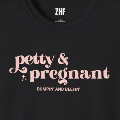 Petty & Pregnant T-Shirt