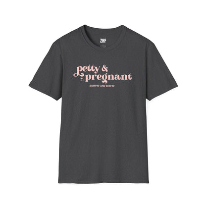 Petty & Pregnant T-Shirt