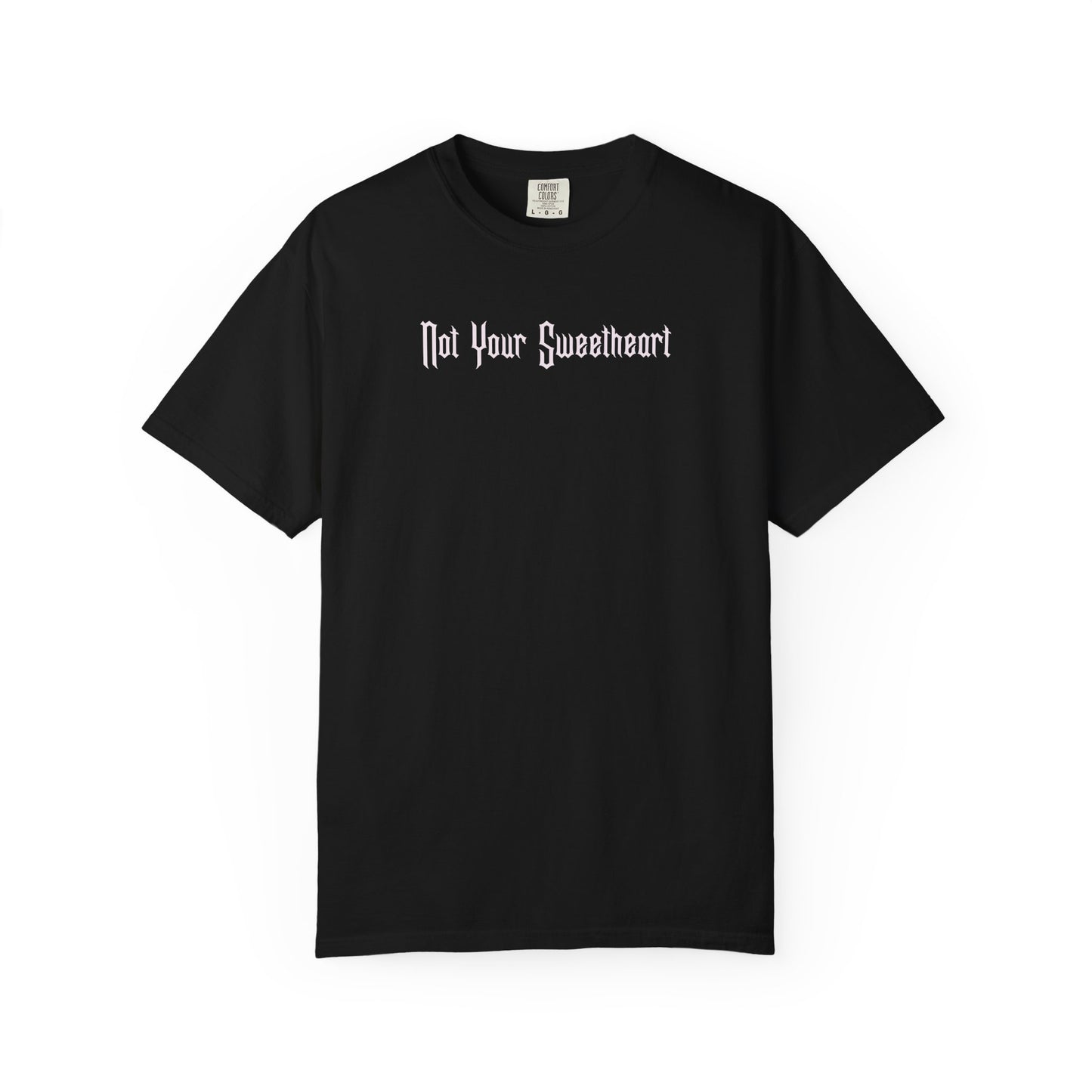 Not Your Sweetheart T-shirt