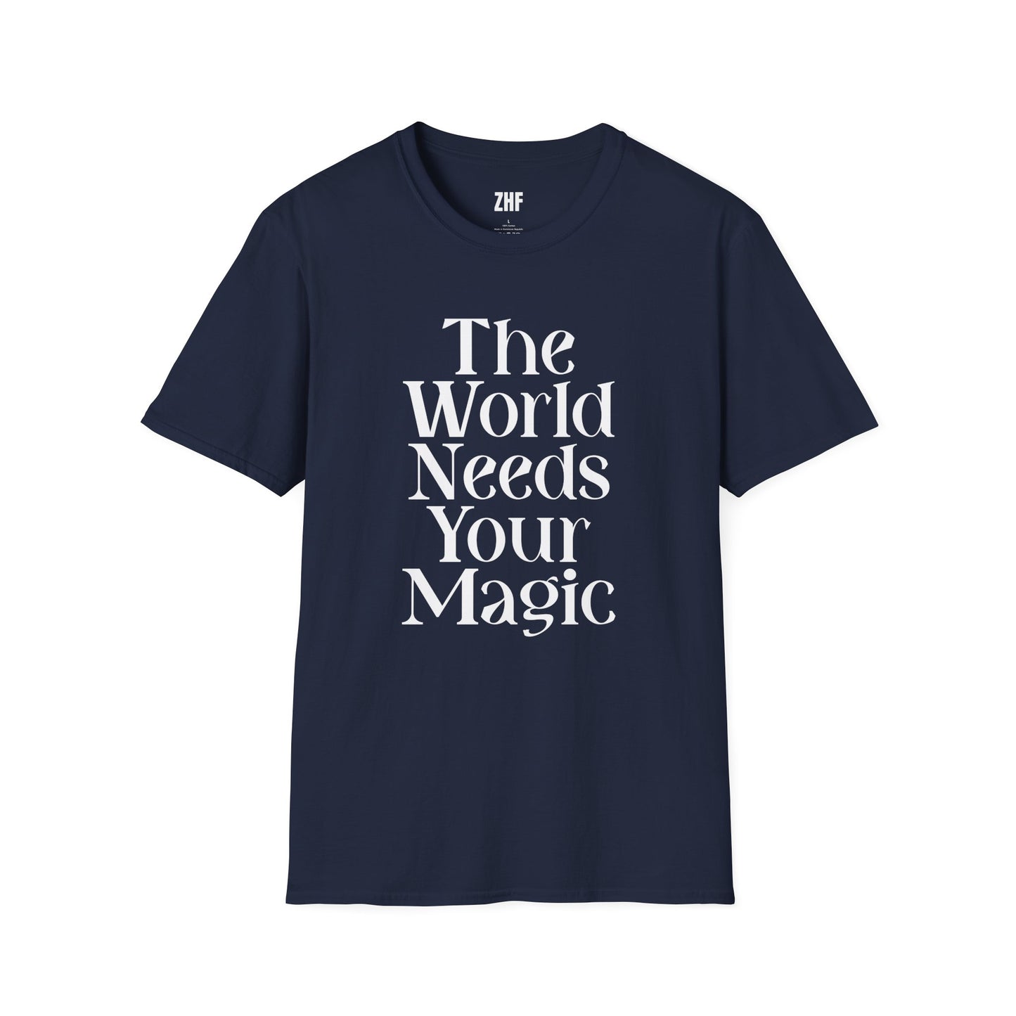 The World Needs Your Magic T-Shirt