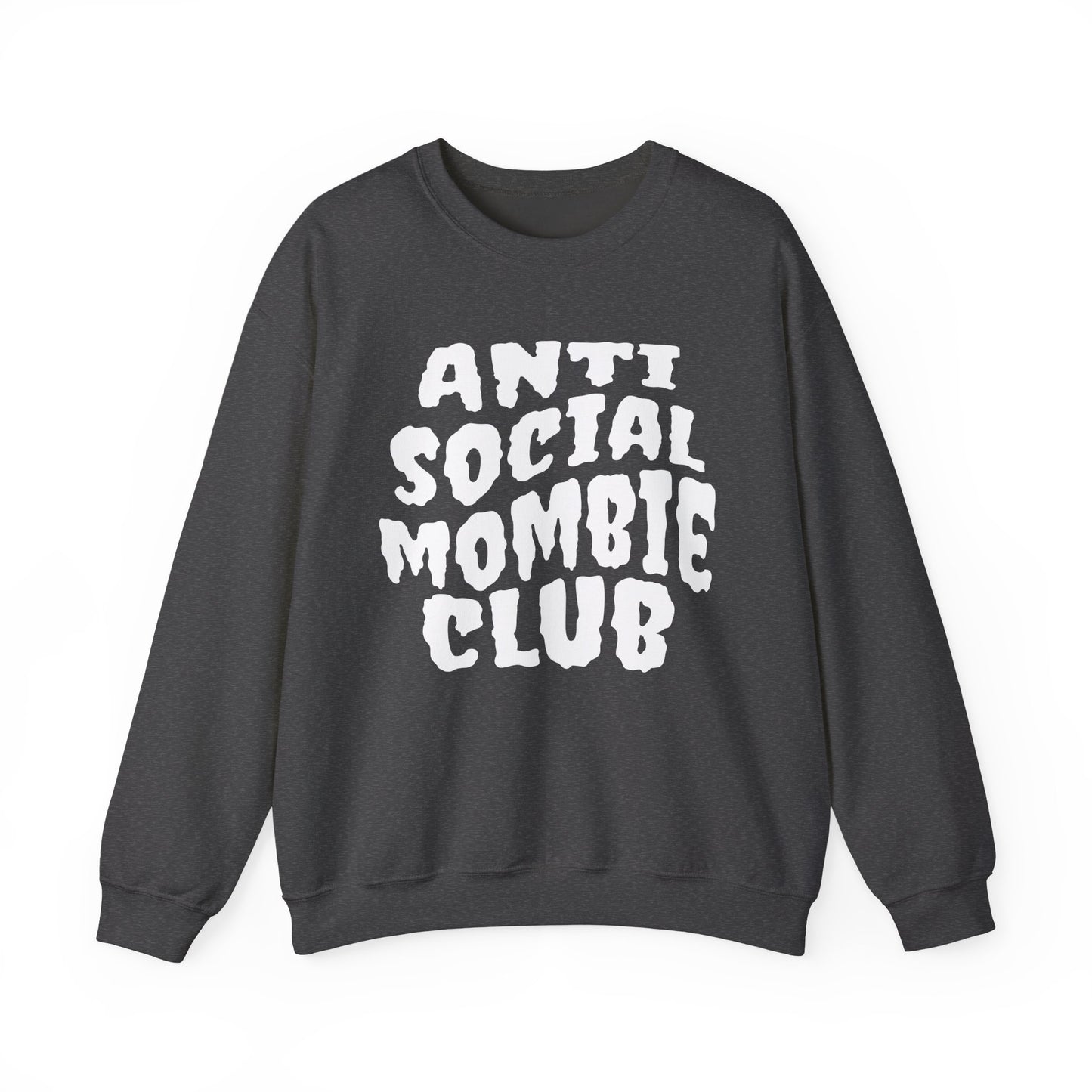 Anti Social Mombie Club Crewneck Sweatshirt