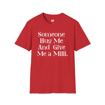 Give Me A Milli T-Shirt