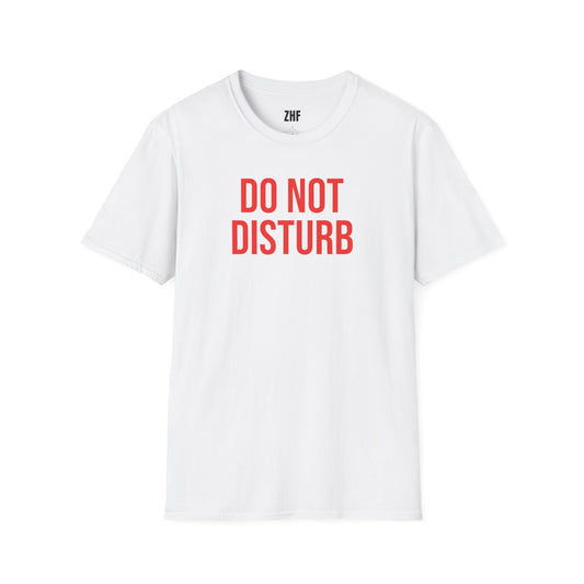 Do Not Disturb T-Shirt