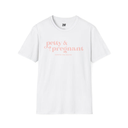 Petty & Pregnant T-Shirt