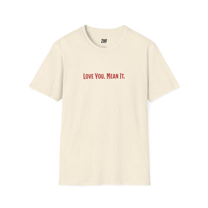 Love You Mean It II T-Shirt