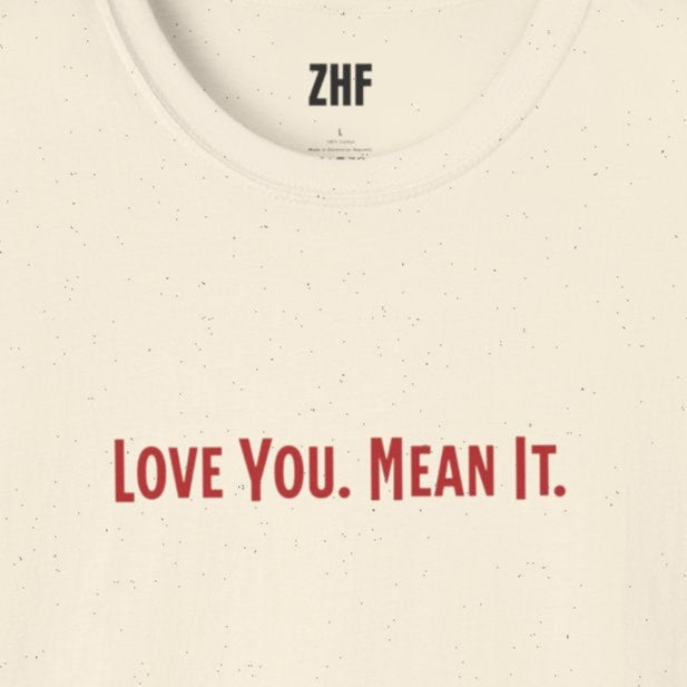 Love You Mean It II T-Shirt