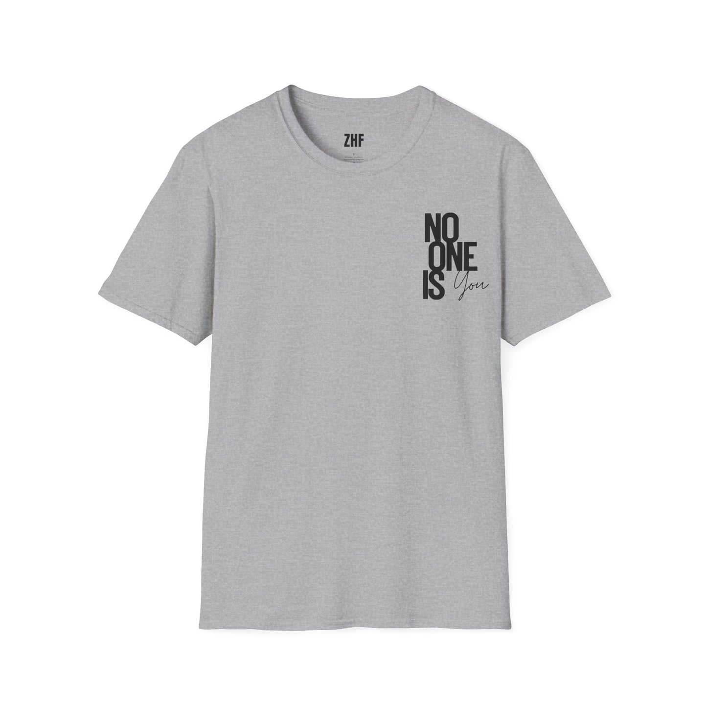 No One Is You T-Shirt