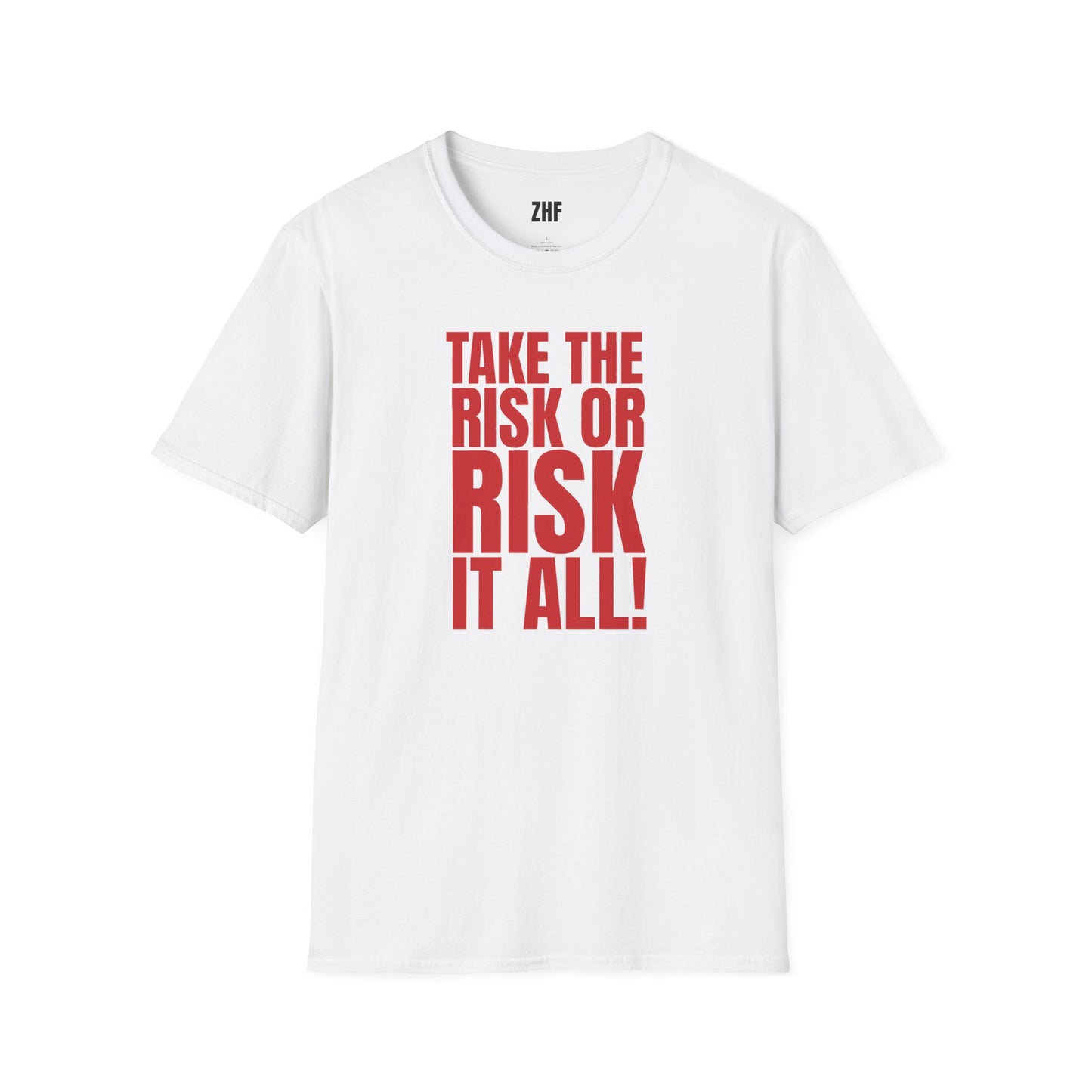 Take The Risk Or Risk It All T-Shirt