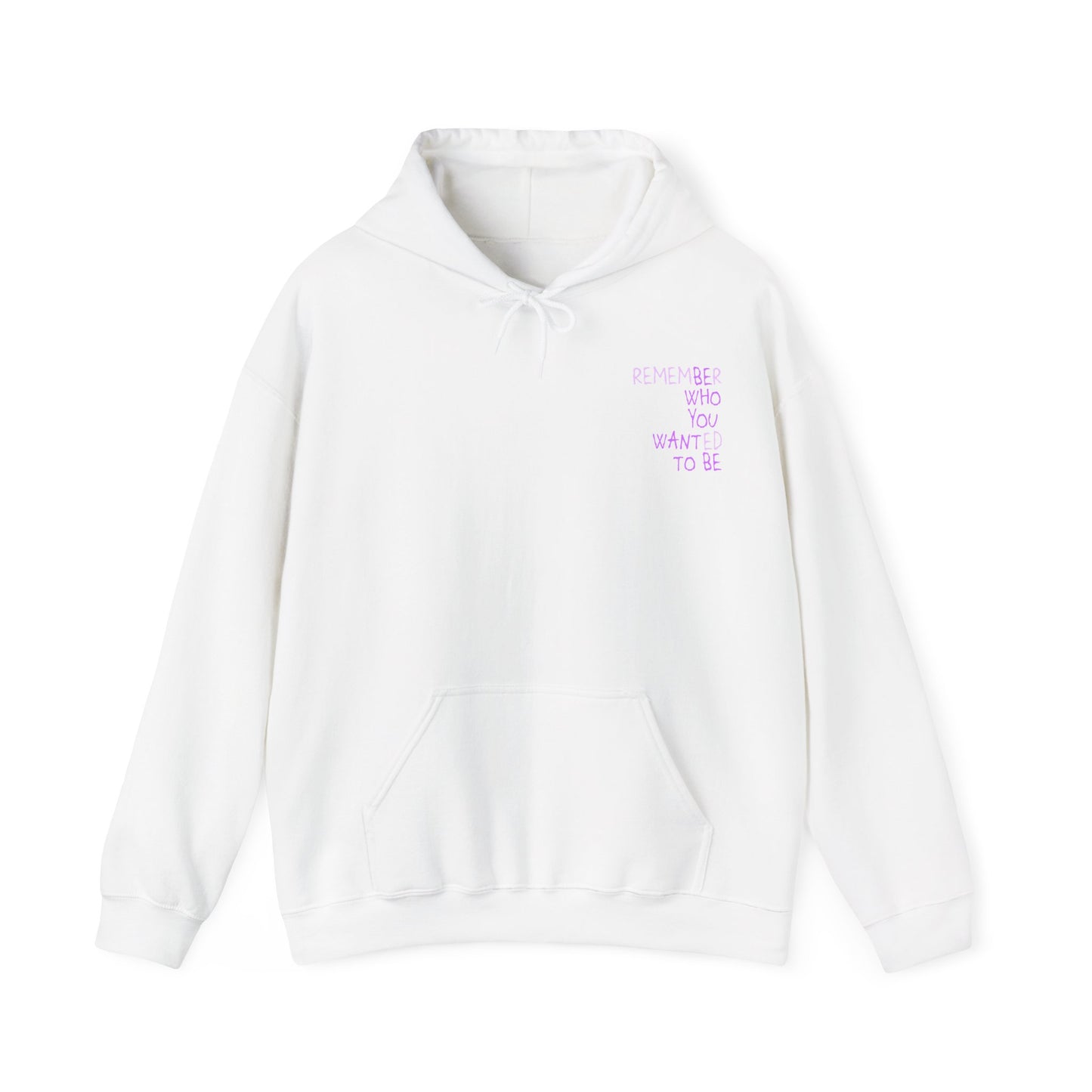 Remember Who You Wanted To Be Hoodie