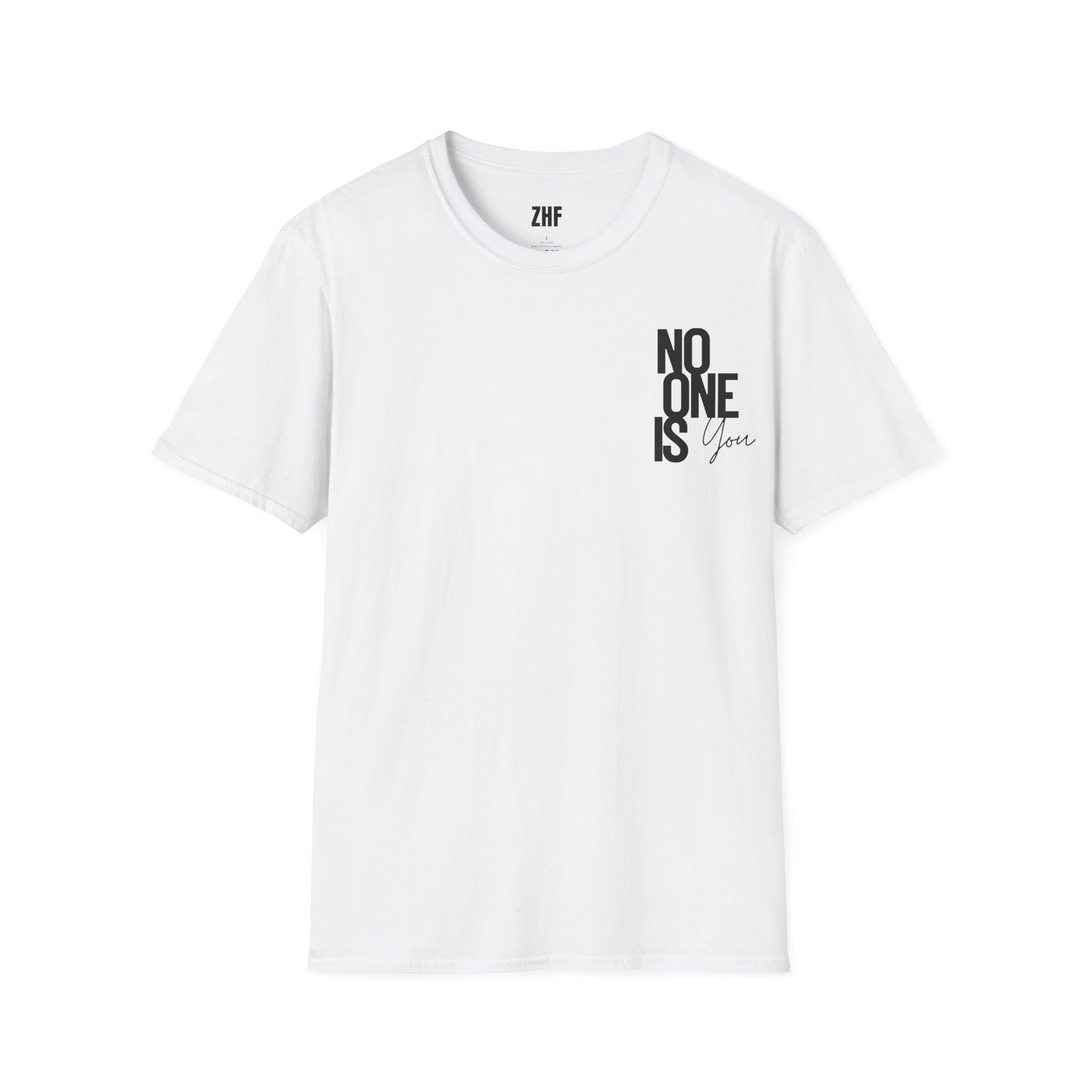 No One Is You T-Shirt