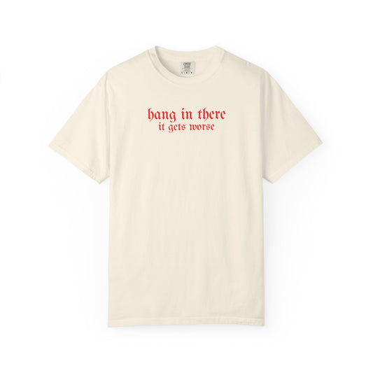 Hang In There T-shirt