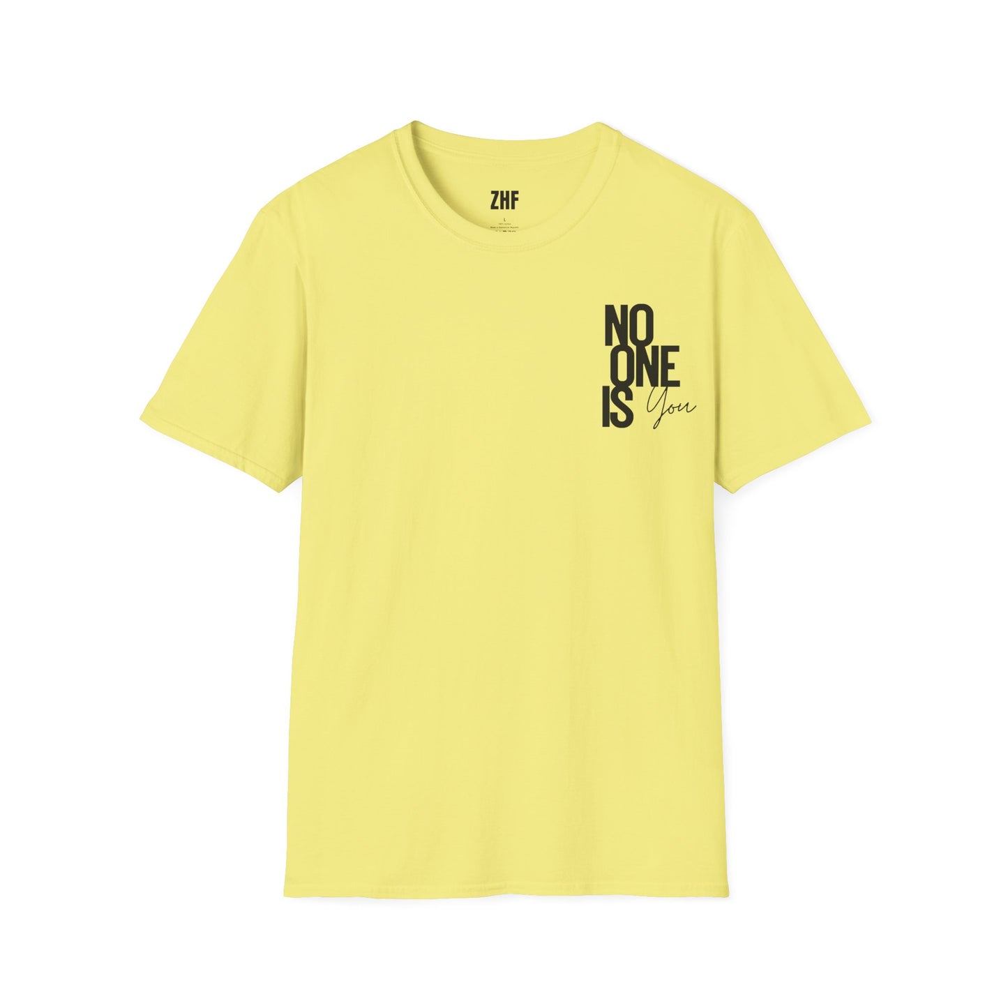 No One Is You T-Shirt